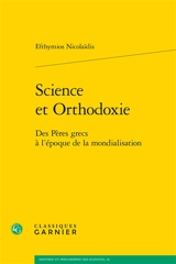 Science et orthodoxie : des Pères grecs à l'époque de la mondialisation - Efthymios Nikolaïdis