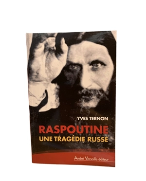 Raspoutine - Yves Ternon