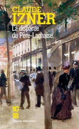 La disparue du Père-Lachaise - Claude Izner