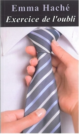 Exercice de l'oubli - Emma Haché