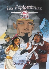 Les explorateurs. Vol. 2. De Jacob à Joseph - Pierre-Yves Zwahlen