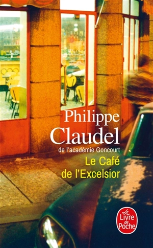 Le café de l'Excelsior - Philippe Claudel