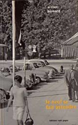 Le neuf se fait attendre - Arthur Bernard