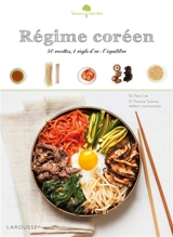 Régime coréen : 50 recettes, une règle d'or, l'équilibre - So-Yeon Lee