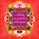 La bible des motifs celtiques - David Balade