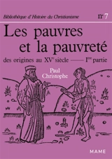 Les Pauvres et la pauvreté. Vol. 1. Des origines au XVe siècle - Paul Christophe