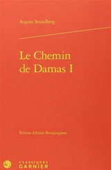 Le chemin de Damas. Vol. 1 - August Strindberg