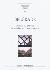 Belgrade : chante, ma langue, le mystère du corps glorieux - Angélica Liddell
