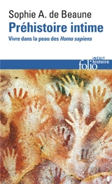 Préhistoire intime : vivre dans la peau des Homo sapiens - Sophie A. de Beaune