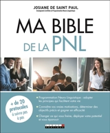Ma bible de la PNL - Josiane de Saint Paul