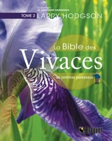 La bible des vivaces du jardinier paresseux 2 - Larry Hodgson