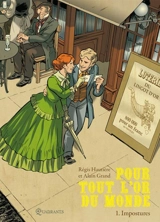 Pour tout l'or du monde. Vol. 1. Impostures - Régis Hautière