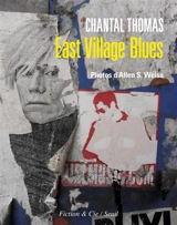 East Village Blues : récit - Chantal Thomas