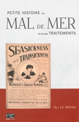 Petite histoire du mal de mer et de ses traitements - Guy Le Moing