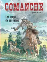 Comanche. Vol. 3. Les loups du Wyoming - Greg