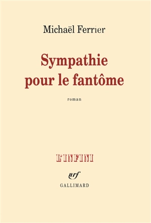 Sympathie pour le fantôme - Michaël Ferrier