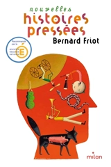 Nouvelles histoires pressées - Bernard Friot