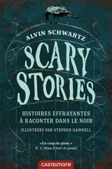 Scary stories : histoires effrayantes à raconter dans le noir - Alvin Schwartz