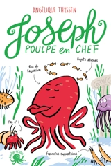 Joseph, poulpe en chef - Angélique Thyssen
