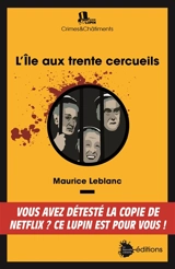 L'île aux trente cercueils - Maurice Leblanc