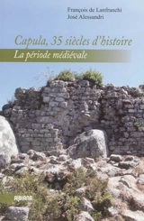 Capùla, 35 siècles d'histoire : la période médiévale - François de Lanfranchi