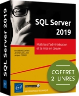 SQL Server 2019 : maîtrisez l'administration et la mise en oeuvre : coffret 2 livres - Jérôme Gabillaud