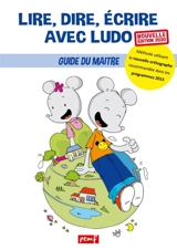 Lire, dire, écrire avec Ludo : guide du maître - Sandrine Wendling