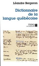 Dictionnaire de la langue québécoise - Léandre Bergeron