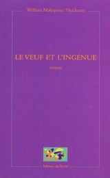Le veuf et l'ingénue - William Makepeace Thackeray