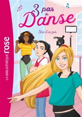 3 pas de danse. Vol. 4. Star d'un jour - Claire Hellèmes