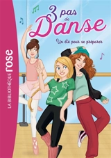3 pas de danse. Vol. 1. Un été pour se préparer - Claire Hellèmes