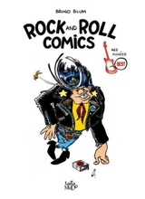 Rock and roll comics : mes années Best - Bruno Blum
