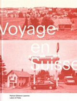 Voyage en Suisse - Patrick Gilliéron Lopreno