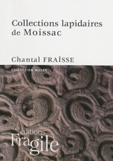 Collections lapidaires de Moissac - Chantal Fraïsse