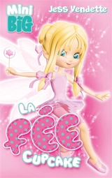 La fée Cupcake - Jess Vendette