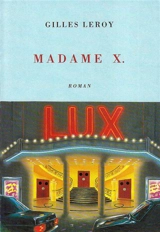 Madame X - Gilles Leroy