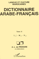 Dictionnaire arabe-français : langue et culture marocaines. Vol. 11. L, M, N : établi sur la base de fichiers, ouvrages ... - Alfred-Louis de Prémare