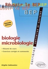 Biologie-microbiologie : résumé de cours, exercices corrigés - Brigitte Sablonnière