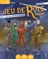 Jeu de rôle junior. A l'académie de magie - Denis Hamon