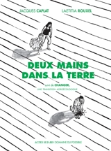 Deux mains dans la terre. Changer, une transition agroécologique - Jacques Caplat