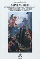 Saint Amable, un tableau de Jean-Baptiste Collet : la légende de saint Amable : bibliographie raisonnée - Jean-Louis Ducoing