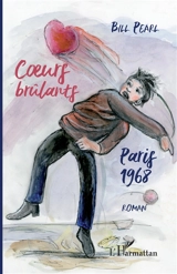 Coeurs brûlants : Paris 1968 - Bill Pearl