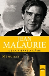 De la pierre à l'âme : la prescience sauvage : mémoires - Jean Malaurie