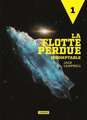 La flotte perdue. Vol. 1. Indomptable - Jack Campbell