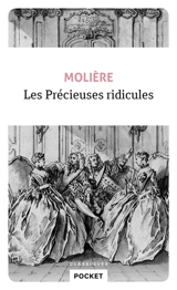 Les précieuses ridicules. Vie de Molière : avec de petits sommaires de ses pièces - Molière