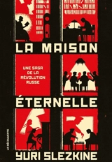 La maison éternelle : une saga de la révolution russe - Yuri Slezkine