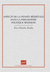 Aspects de la pensée médiévale dans la philosophie politique moderne