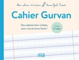 Cahier Gurvan 3 mm : des repères bien visibles pour une écriture facile ! - Anne-Gaël Tissot