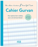 Cahier Gurvan 2,5 mm : des repères bien visibles pour une écriture facile ! - Anne-Gaël Tissot