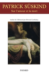 Sur l'amour et la mort - Patrick Süskind